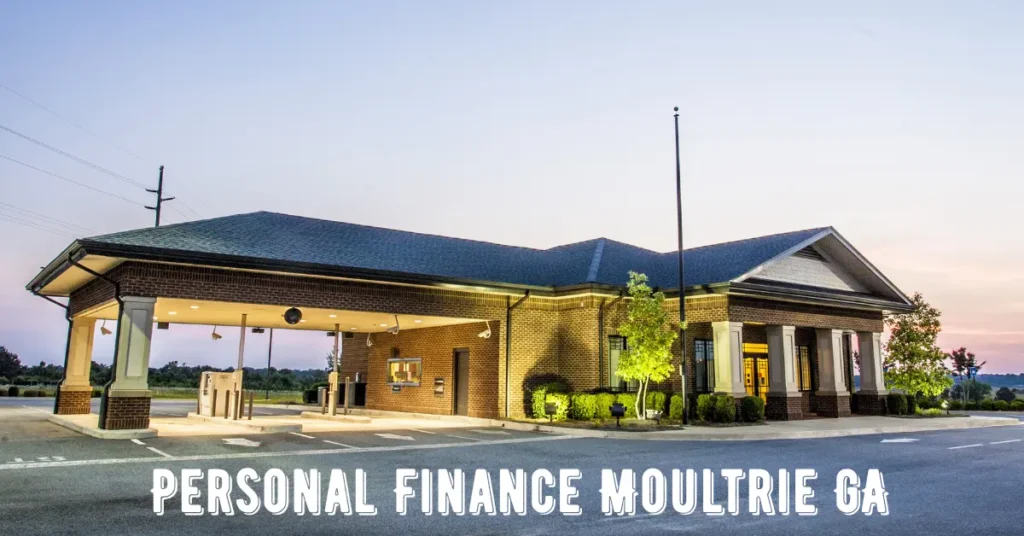 personal finance moultrie ga
